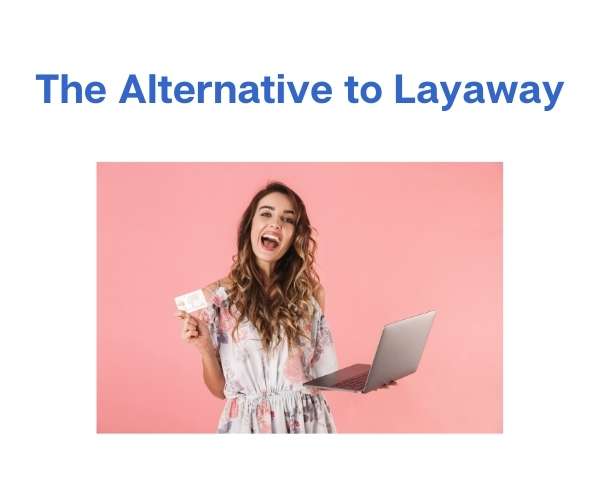 The Alternative to Layaway